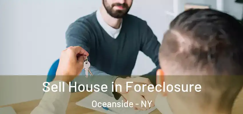 Sell House in Foreclosure Oceanside - NY