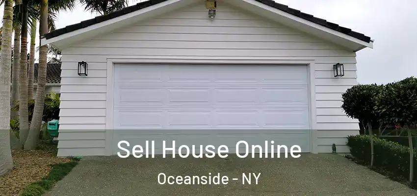 Sell House Online Oceanside - NY