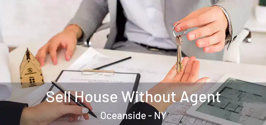 Sell House Without Agent Oceanside - NY