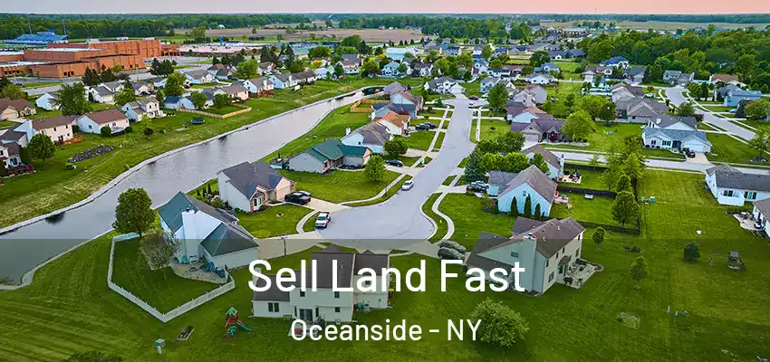 Sell Land Fast Oceanside - NY
